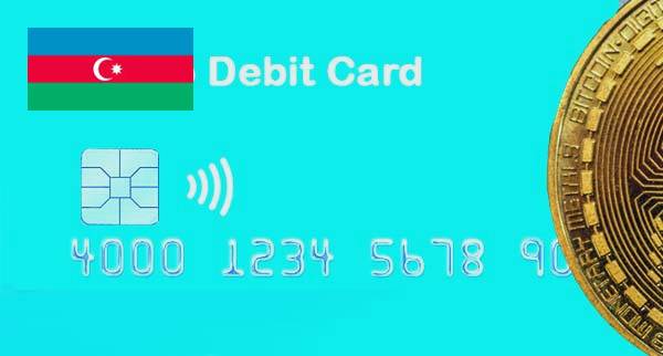 Best Cryptocurrency Debit Cards azerbaijan